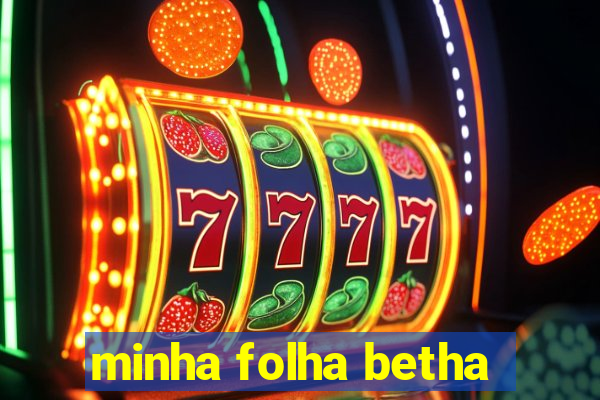 minha folha betha